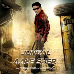 Jungle Aale Sher (feat. Rajkumar Triyala)
